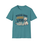 Rescue Dogs Judge Less Than People T-Shirt — Cute Westie Rescue Tee