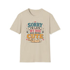 Sorry I'm Late My Dog Was Being Cute T-Shirt — Chihuahua Dog Lover Tee