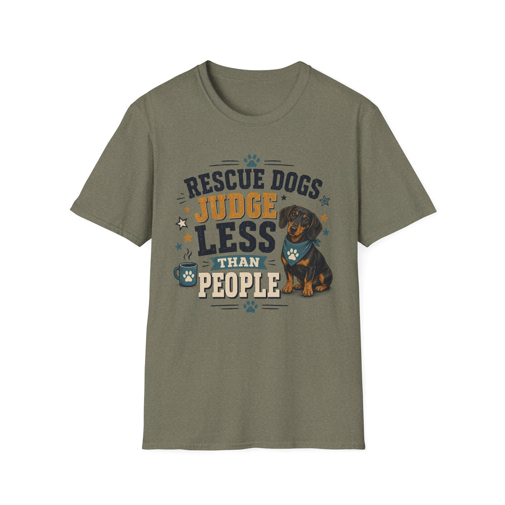 Rescue Dogs Judge Less Than People T-Shirt — Cute Dauschund Rescue Tee