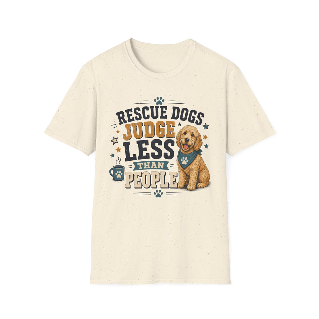 Rescue Dogs Judge Less Than People T-Shirt — Cute Golden Doodle Rescue Tee