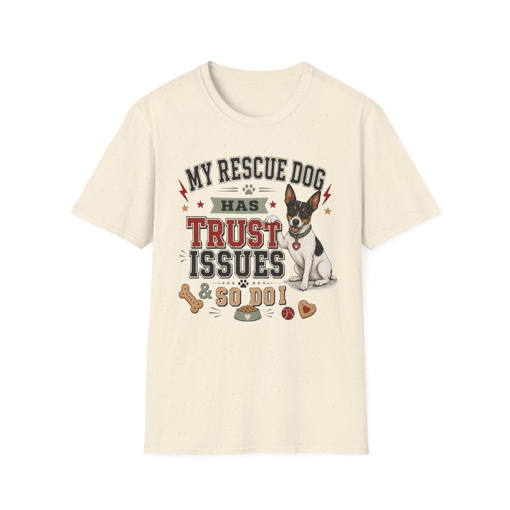 My Rescue Dog Has Trust Issues T-Shirt —Rat Terrier Rescue Dog Owner Tee