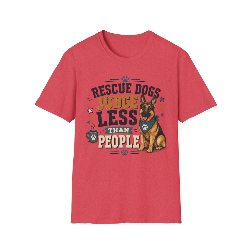Rescue Dogs Judge Less Than People T-Shirt — Cute German Shepherd Rescue Tee