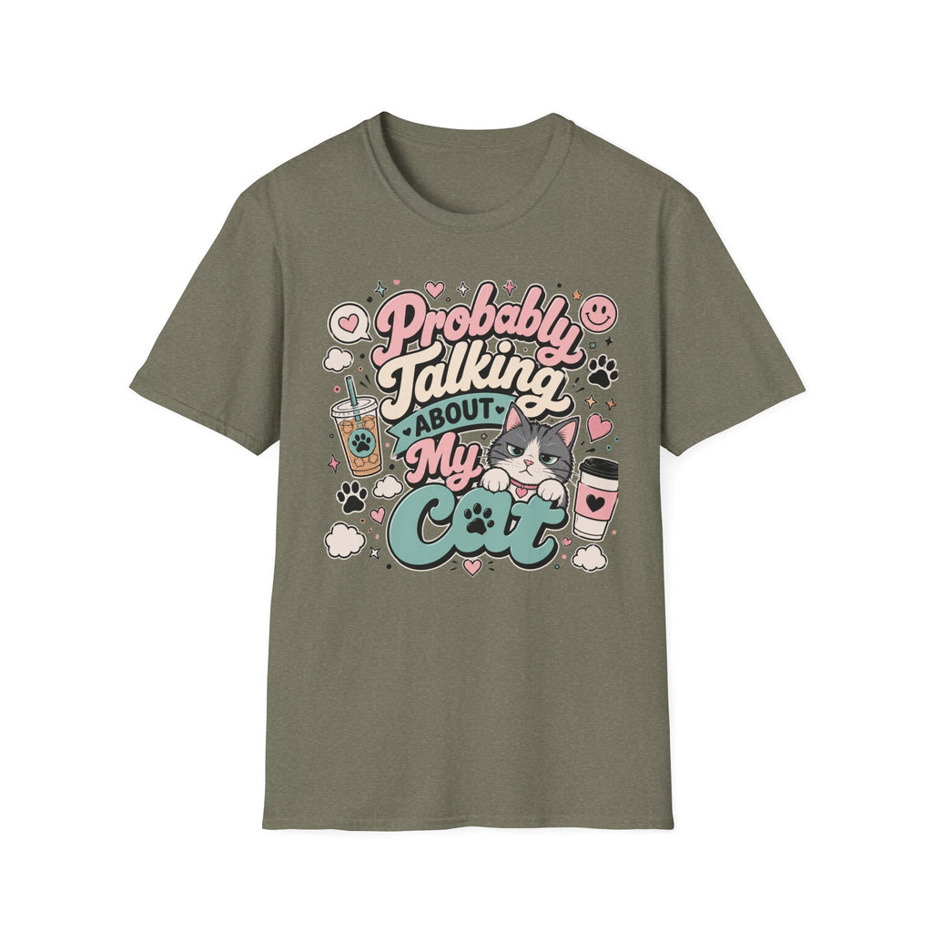 Probably Talking About My Cat T-Shirt — Cute Cat Lover Graphic Tee
