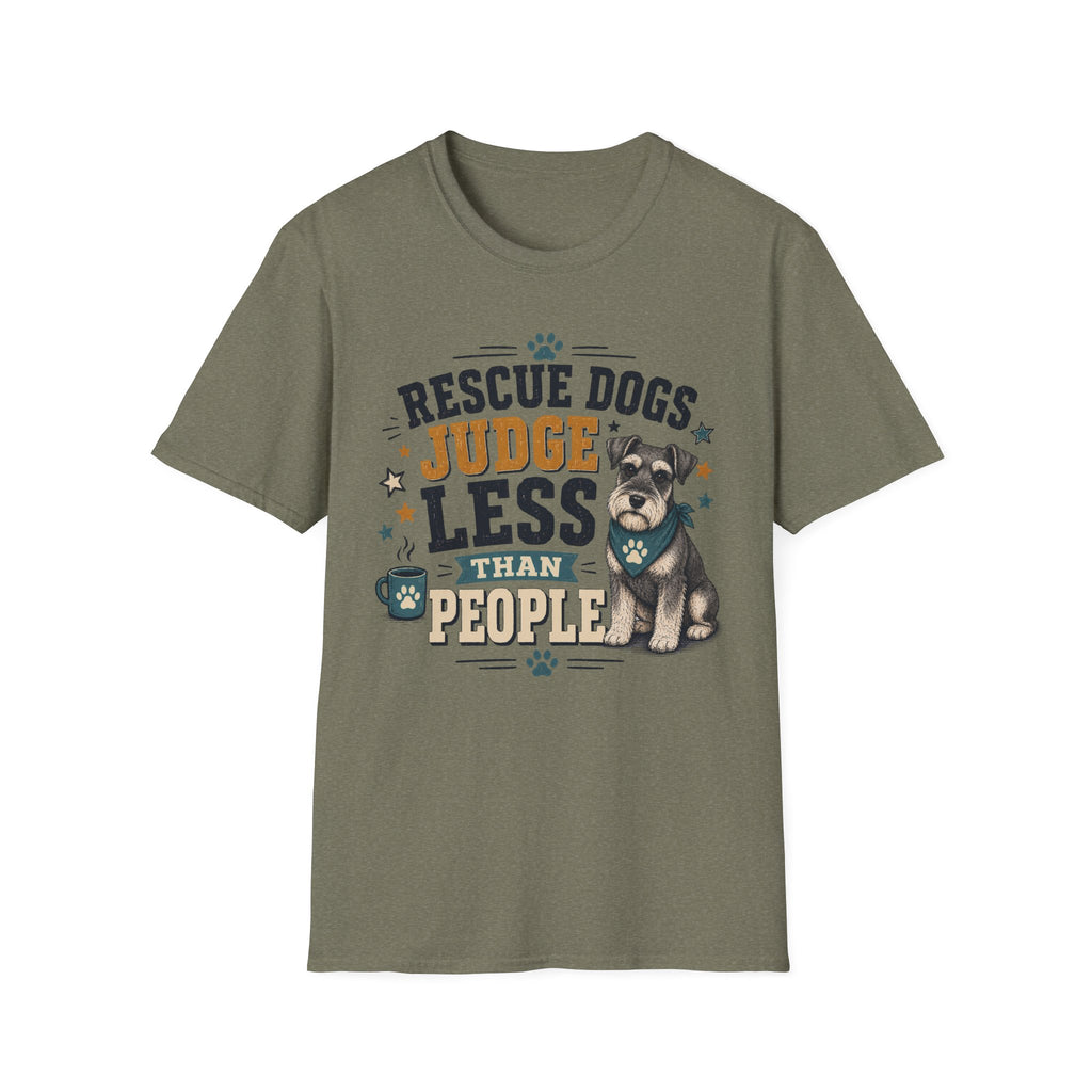 Rescue Dogs Judge Less Than People T-Shirt — Cute Schauzer Rescue Tee