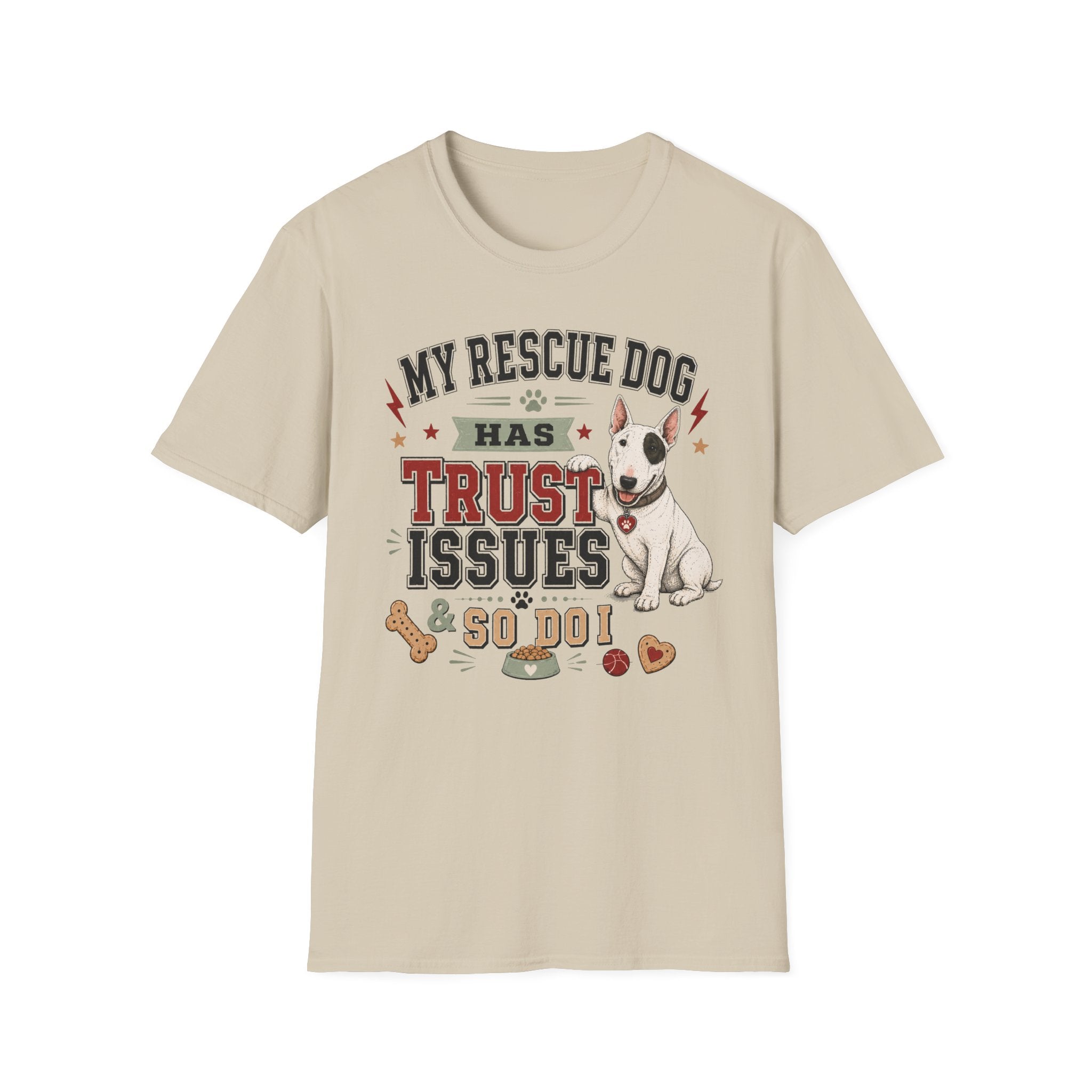 My Rescue Dog Has Trust Issues T-Shirt —Bull Terrier Rescue Dog Owner Tee