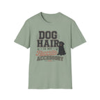 Dog Hair Is My Favorite Accessory T-Shirt — Black Lab Dog Lover Tee