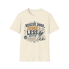 Rescue Dogs Judge Less Than People T-Shirt — Cute Westie Rescue Tee