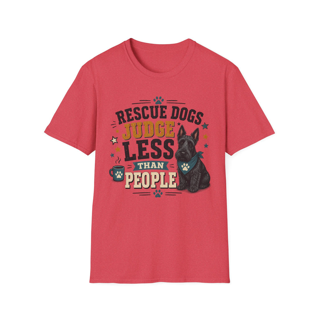 Rescue Dogs Judge Less Than People T-Shirt — Cute Scottie Rescue Tee
