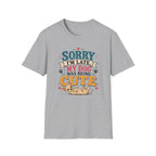 Sorry I'm Late My Dog Was Being Cute T-Shirt — Chihuahua Dog Lover Tee