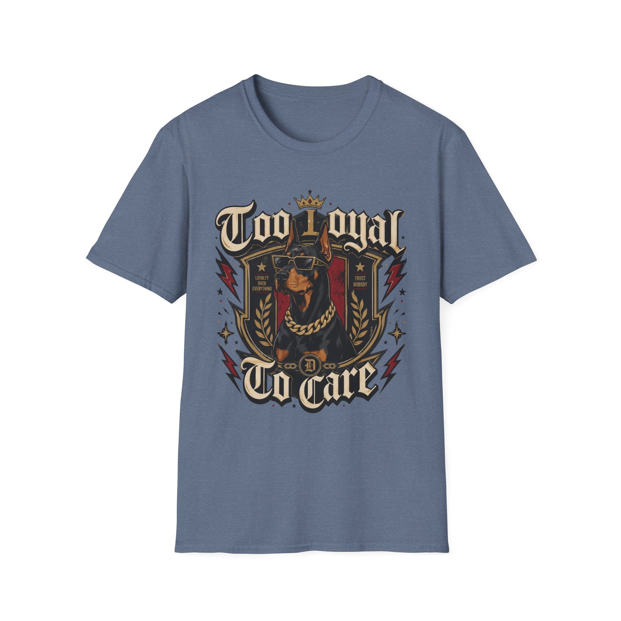 Too Loyal  to Care Doberman T-Shirt