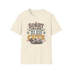 Sorry I'm Late My Dog Was Being Cute T-Shirt — Pit Bull Dog Lover Tee