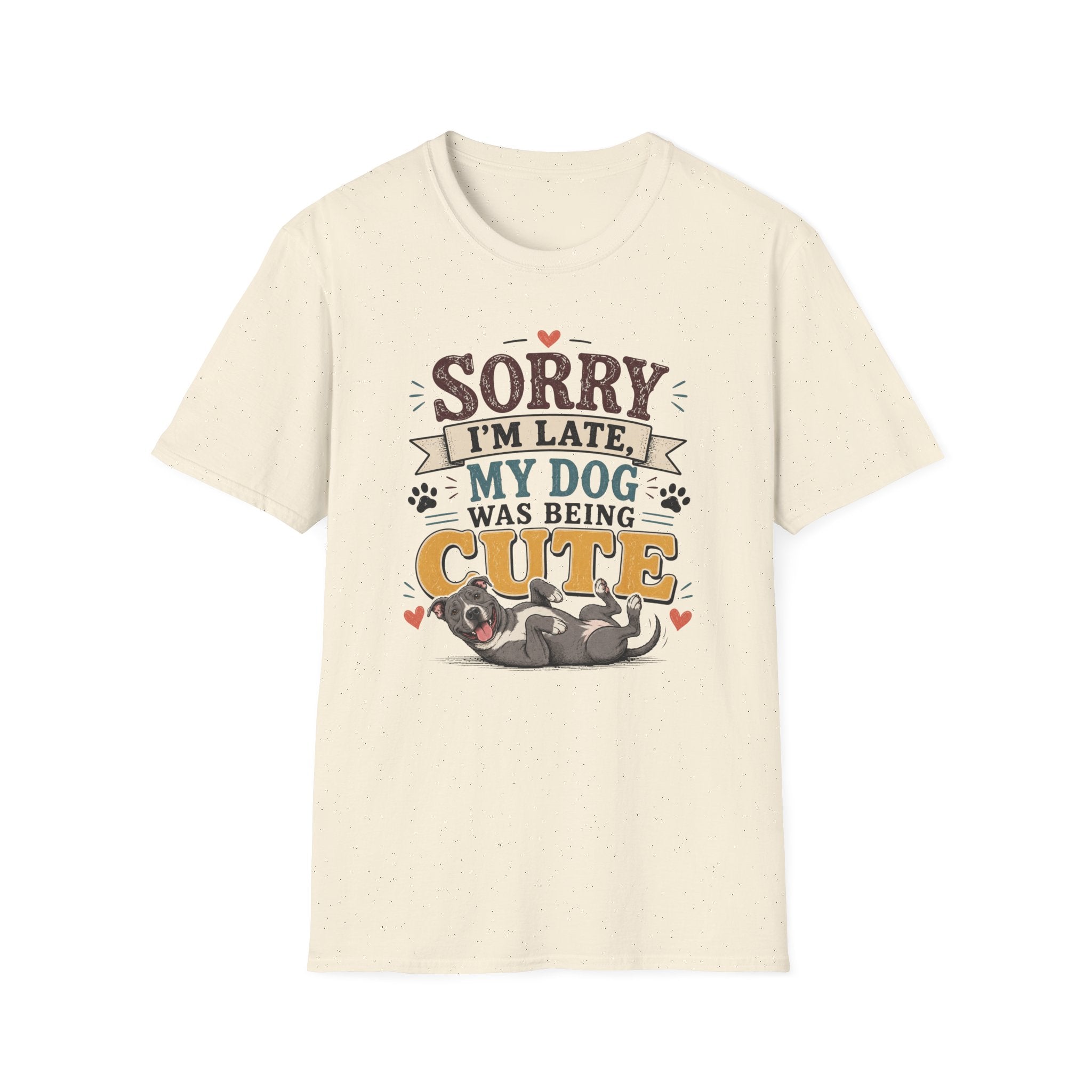Sorry I'm Late My Dog Was Being Cute T-Shirt — Pit Bull Dog Lover Tee