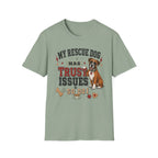 My Rescue Dog Has Trust Issues T-Shirt —Boxer Rescue Dog Owner Tee