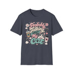 Probably Talking About My Cat T-Shirt — Cute Cat Lover Graphic Tee
