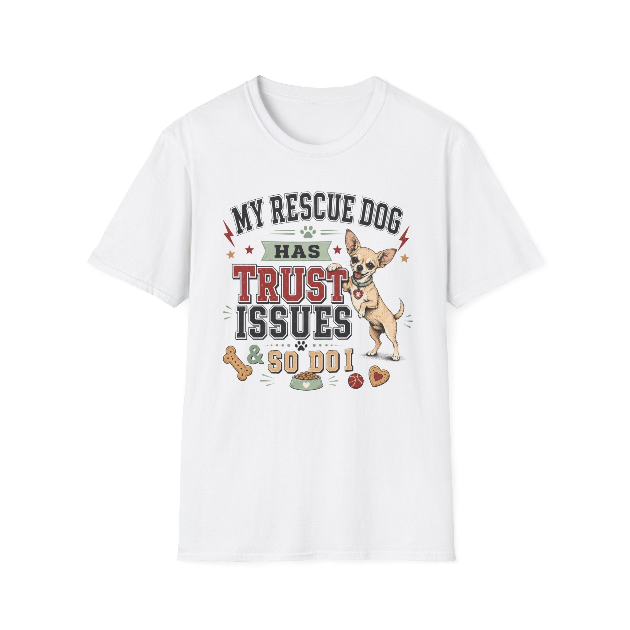 My Rescue Dog Has Trust Issues T-Shirt —Chihuahua Rescue Dog Owner Tee
