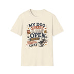 Dog T-Shirt — “My Dog Heard a Bag Open Three Miles Away” Funny Pet Lover Tee