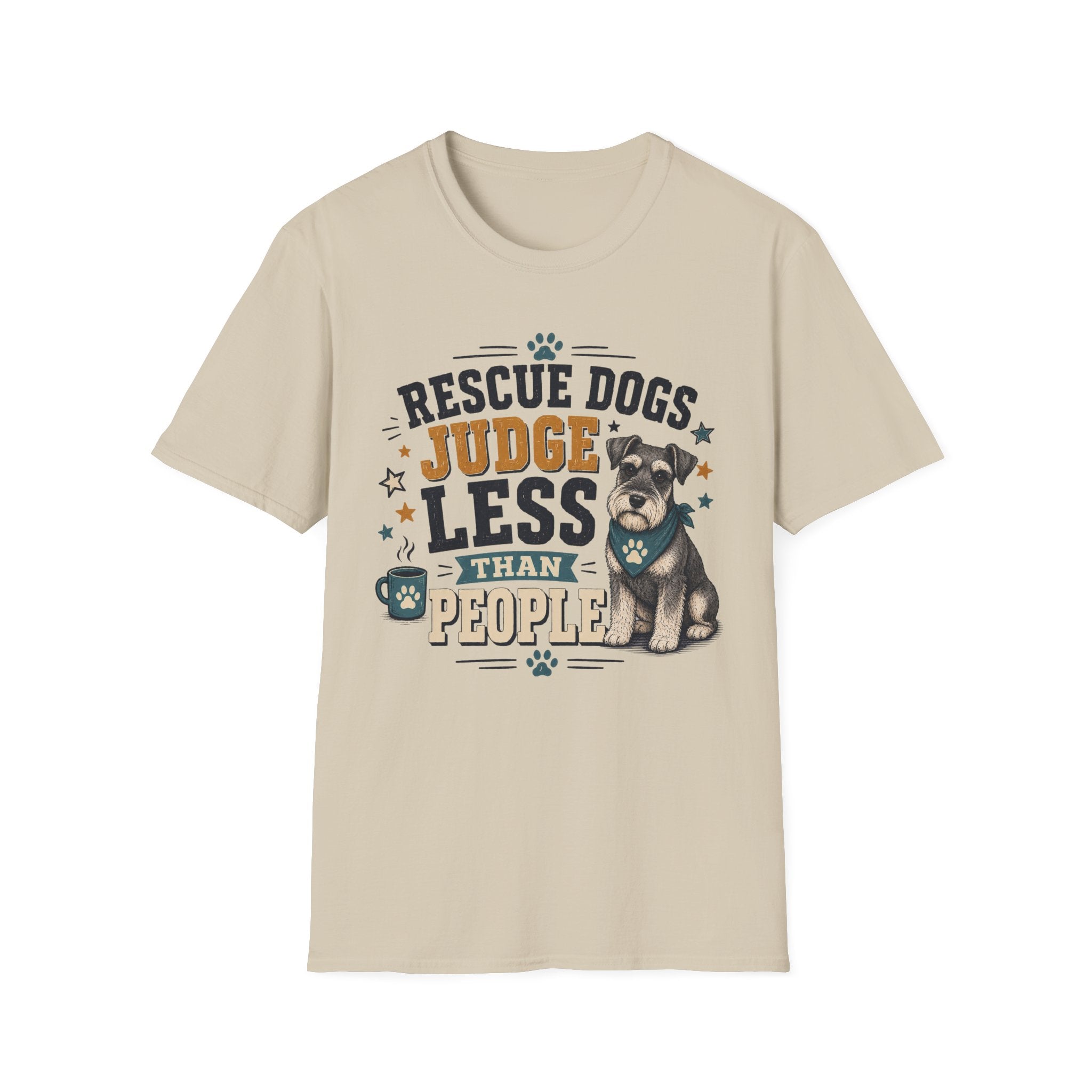 Rescue Dogs Judge Less Than People T-Shirt — Cute Schauzer Rescue Tee
