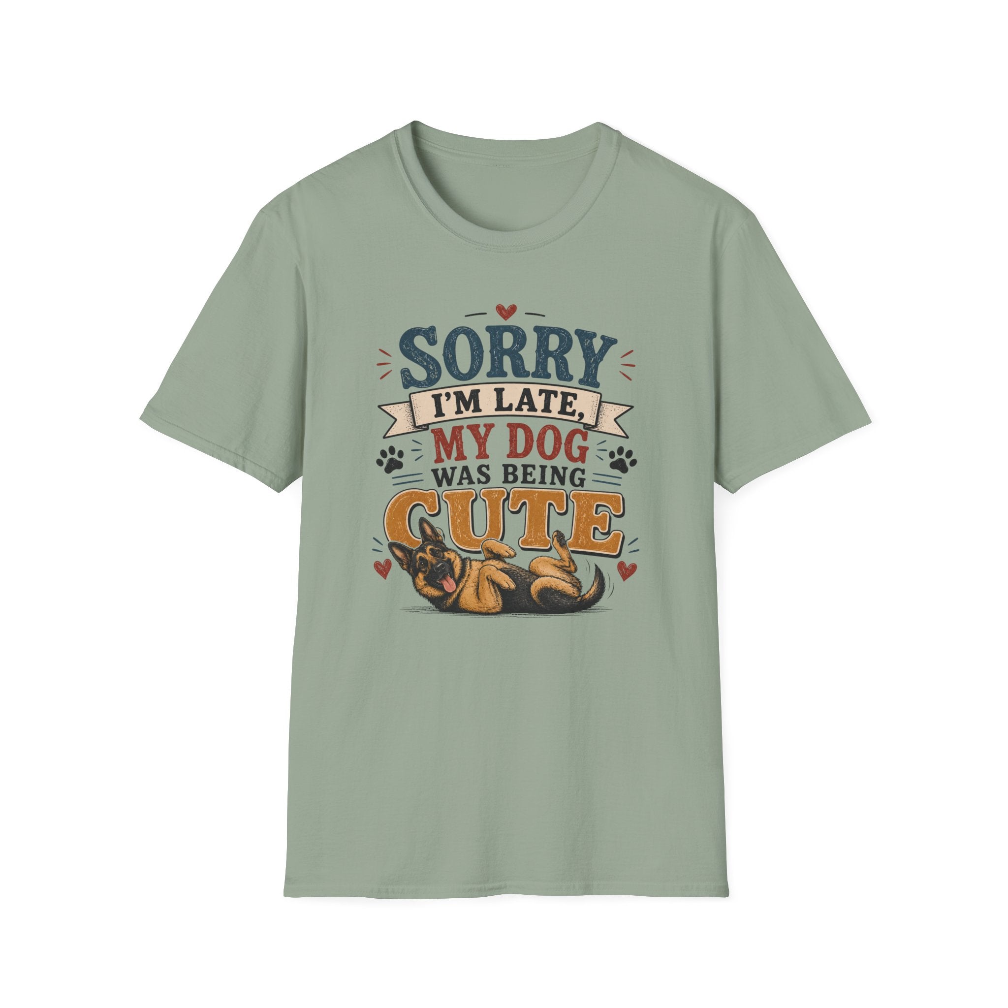 Sorry I'm Late My Dog Was Being Cute T-Shirt — German Shepperd Dog Lover Tee