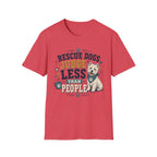 Rescue Dogs Judge Less Than People T-Shirt — Cute Westie Rescue Tee
