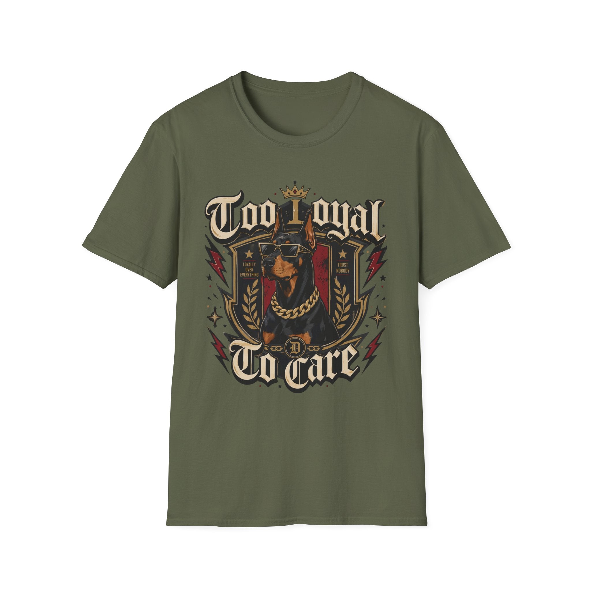 Too Loyal  to Care Doberman T-Shirt