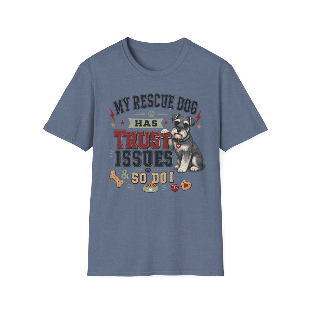 My Rescue Dog Has Trust Issues T-Shirt —Schnauzer Rescue Dog Owner Tee