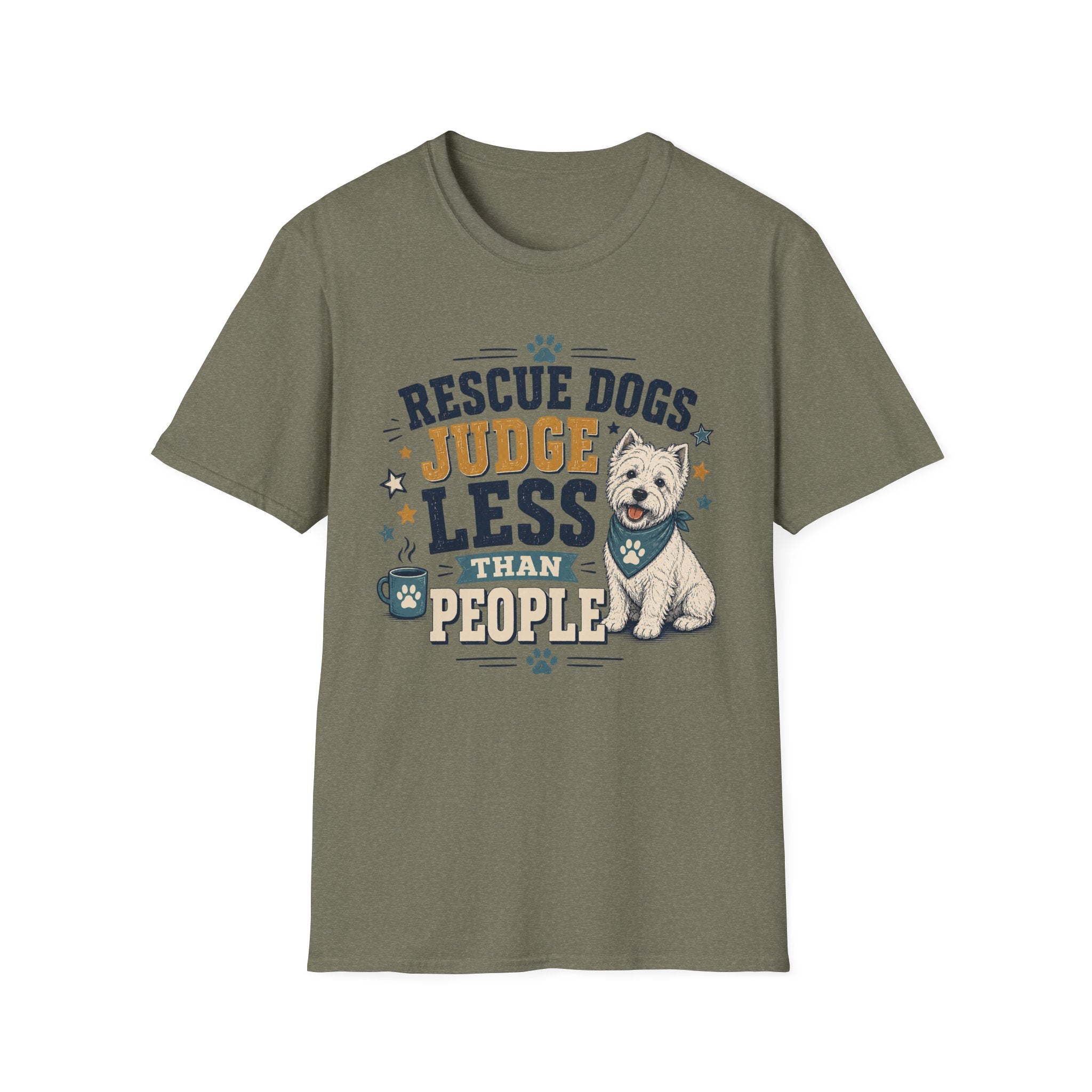 Rescue Dogs Judge Less Than People T-Shirt — Cute Westie Rescue Tee