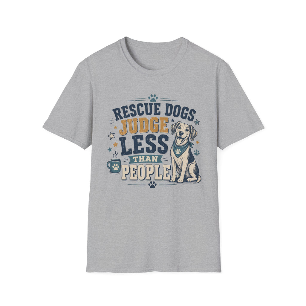 Rescue Dogs Judge Less Than People T-Shirt — Cute Mixed Breed Rescue Tee