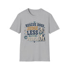 Rescue Dogs Judge Less Than People T-Shirt — Cute Mixed Breed Rescue Tee