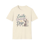 Easily Distracted by Dogs T-Shirt — Chine Crested Dog Lover Tee