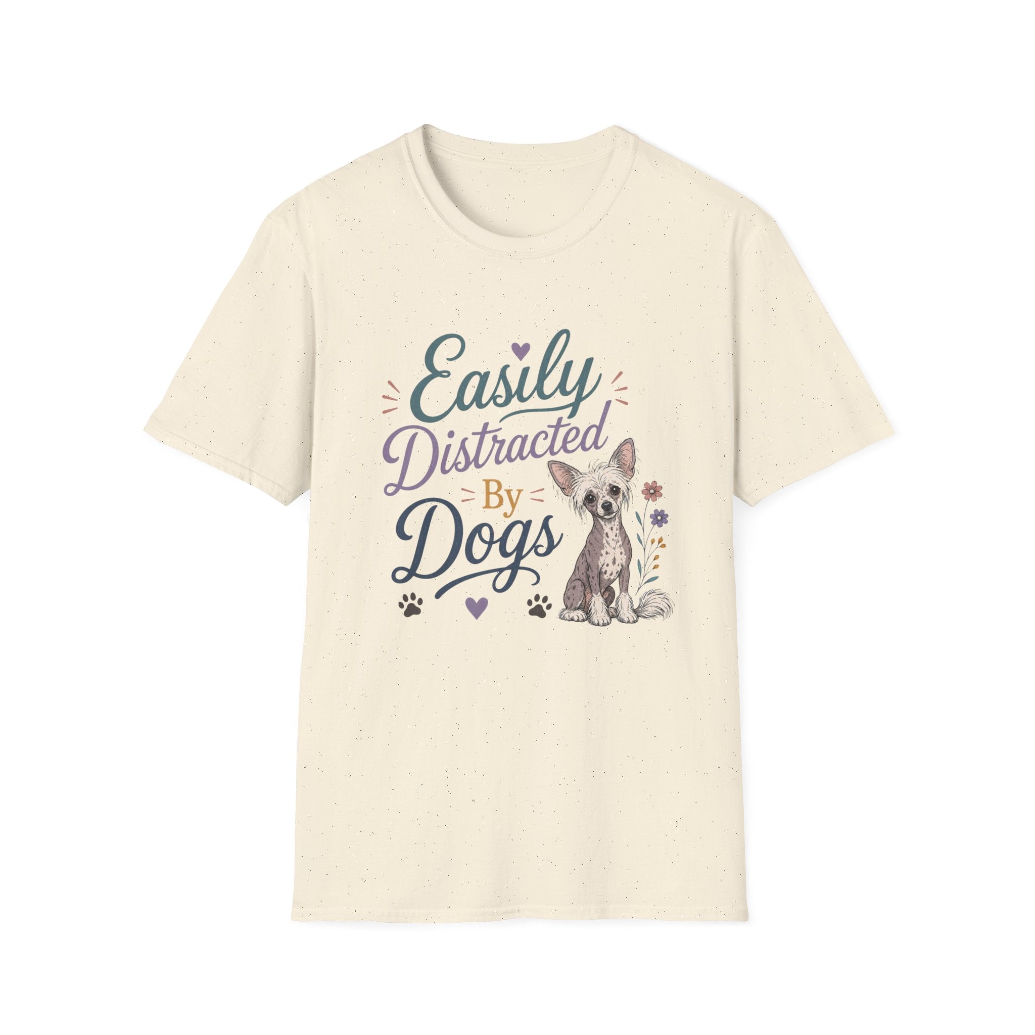 Easily Distracted by Dogs T-Shirt — Chine Crested Dog Lover Tee