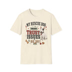 My Rescue Dog Has Trust Issues T-Shirt —Bull Terrier Rescue Dog Owner Tee