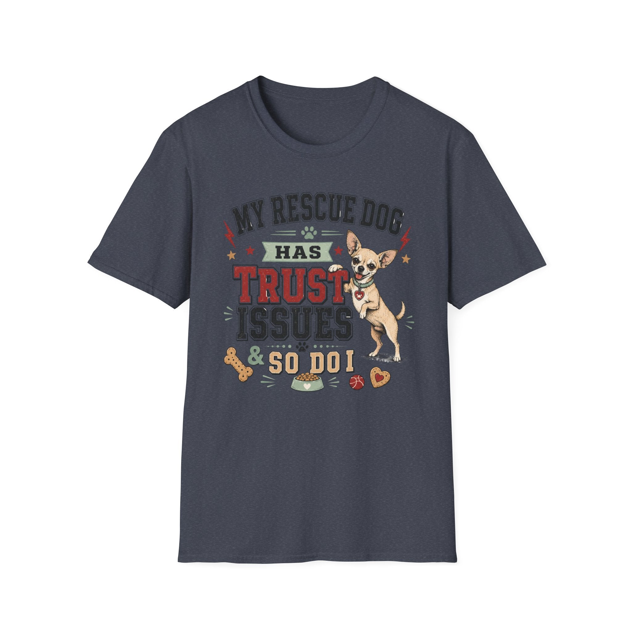 My Rescue Dog Has Trust Issues T-Shirt —Chihuahua Rescue Dog Owner Tee