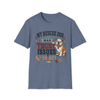 My Rescue Dog Has Trust Issues T-Shirt —Bull Dog Rescue Dog Owner Tee