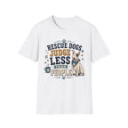 Rescue Dogs Judge Less Than People T-Shirt — Cute Bull Terrier Rescue Tee