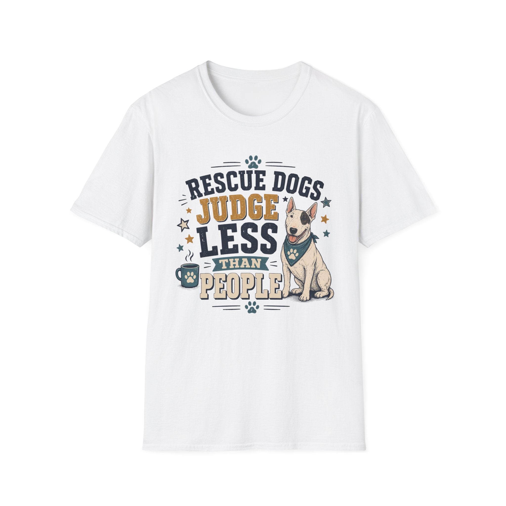 Rescue Dogs Judge Less Than People T-Shirt — Cute Bull Terrier Rescue Tee