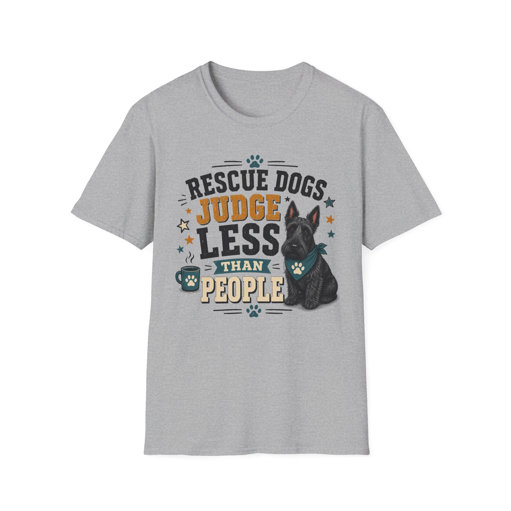 Rescue Dogs Judge Less Than People T-Shirt — Cute Scottie Rescue Tee