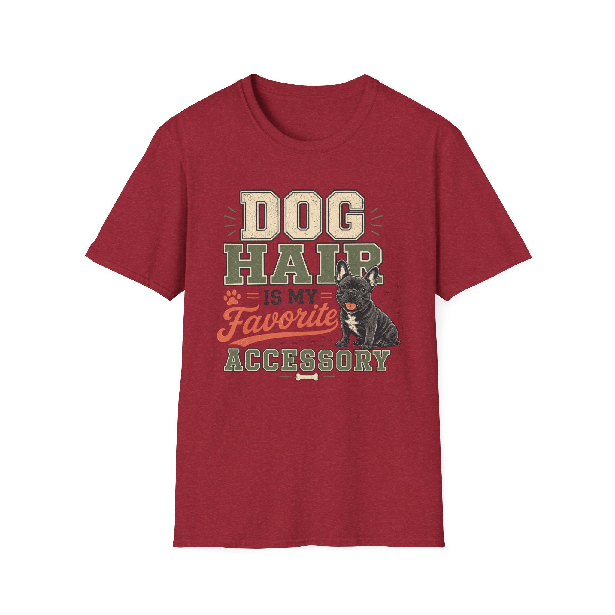 Dog Hair Is My Favorite Accessory T-Shirt — Frenchie Dog Lover Tee