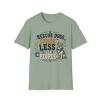 Rescue Dogs Judge Less Than People T-Shirt — Cute Chihuahua Rescue Tee