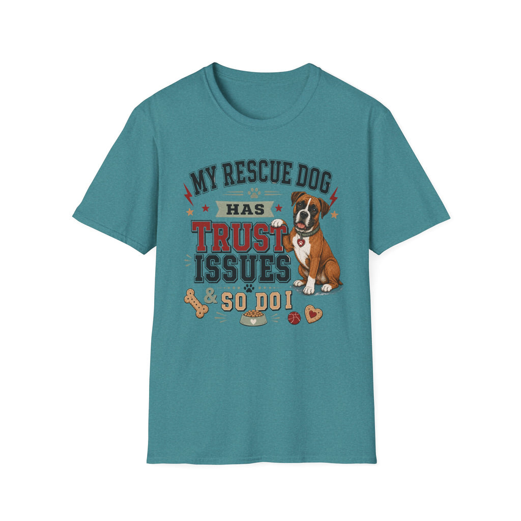 My Rescue Dog Has Trust Issues T-Shirt —Boxer Rescue Dog Owner Tee