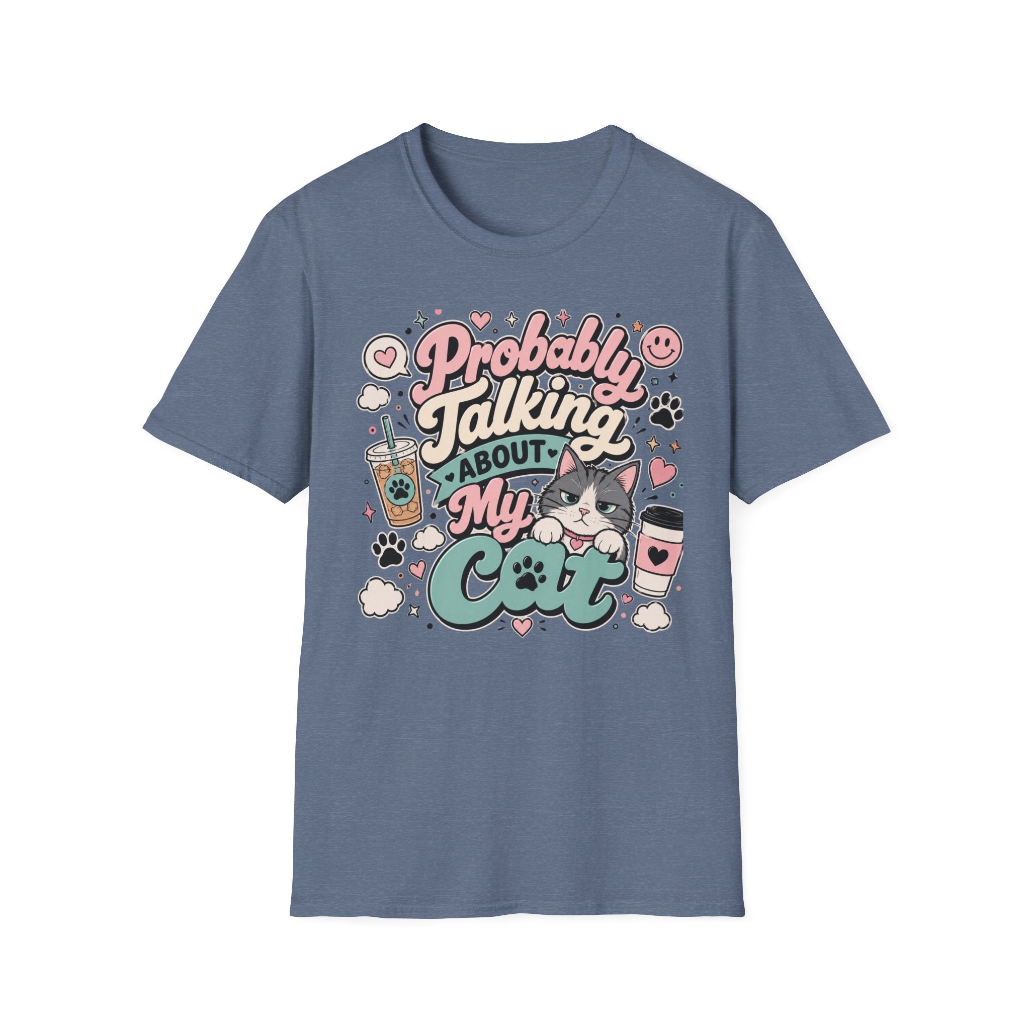 Probably Talking About My Cat T-Shirt — Cute Cat Lover Graphic Tee