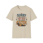 Sorry I'm Late My Dog Was Being Cute T-Shirt — German Shepperd Dog Lover Tee