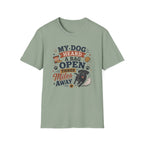 Dog Lover T-Shirt — "My Dog Heard A Bag Open Three Miles Away" Funny Pet Tee