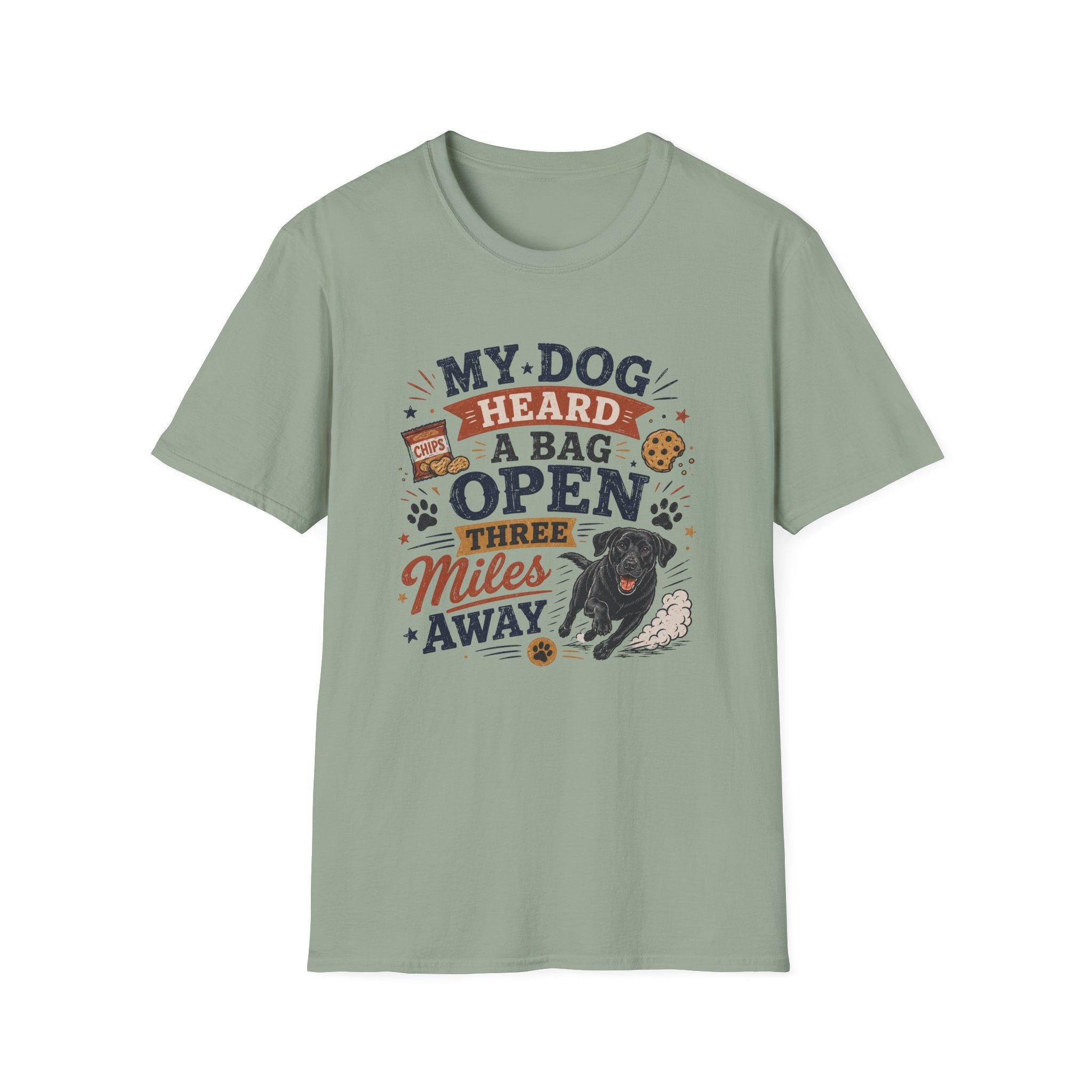 Dog Lover T-Shirt — "My Dog Heard A Bag Open Three Miles Away" Funny Pet Tee
