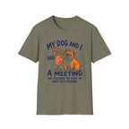 “My Dog and I Had a Meeting We Decided to Stay In and Get Drunk”
