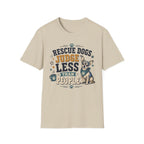 Rescue Dogs Judge Less Than People T-Shirt — Cute Chihuahua Rescue Tee