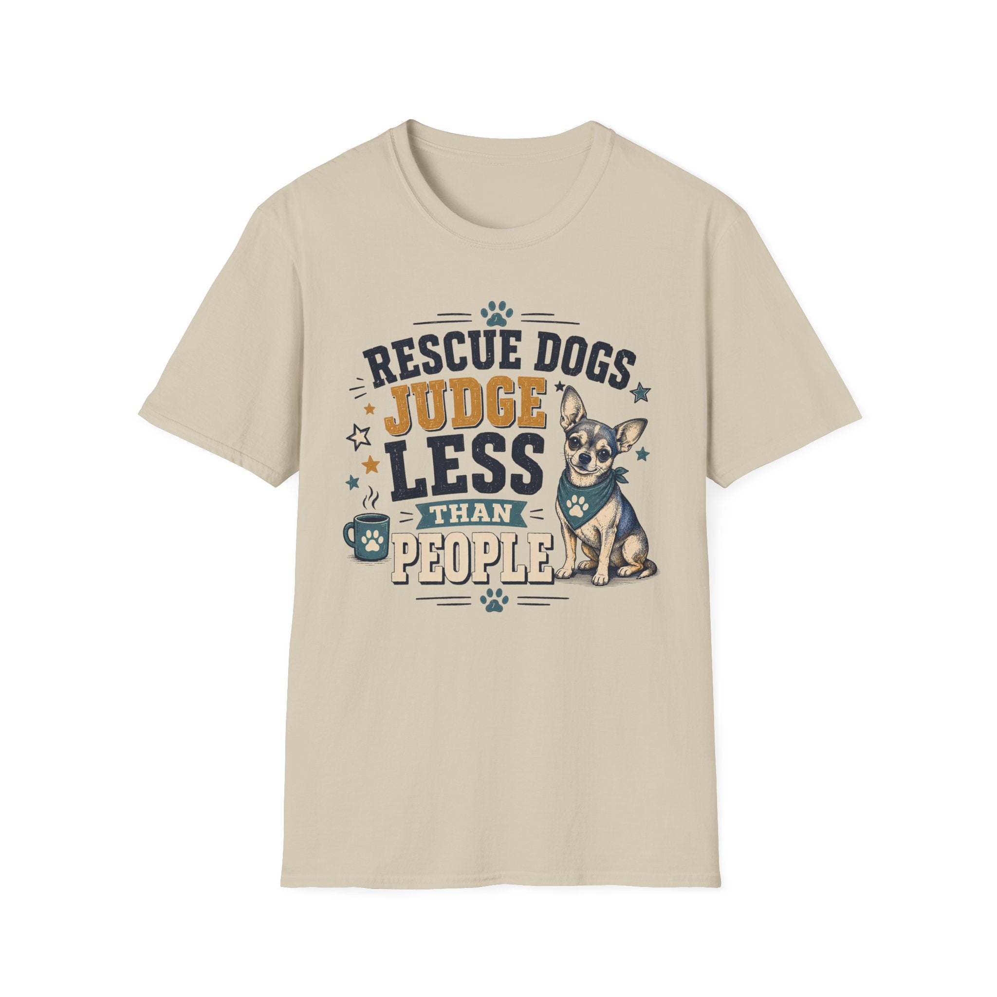 Rescue Dogs Judge Less Than People T-Shirt — Cute Chihuahua Rescue Tee