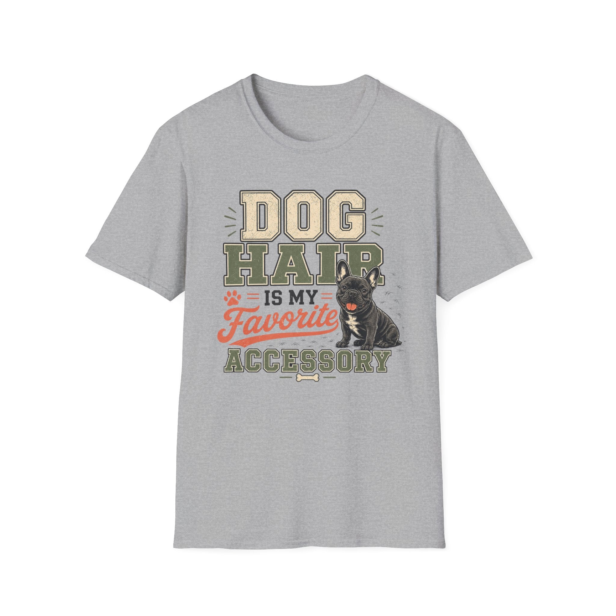 Dog Hair Is My Favorite Accessory T-Shirt — Frenchie Dog Lover Tee