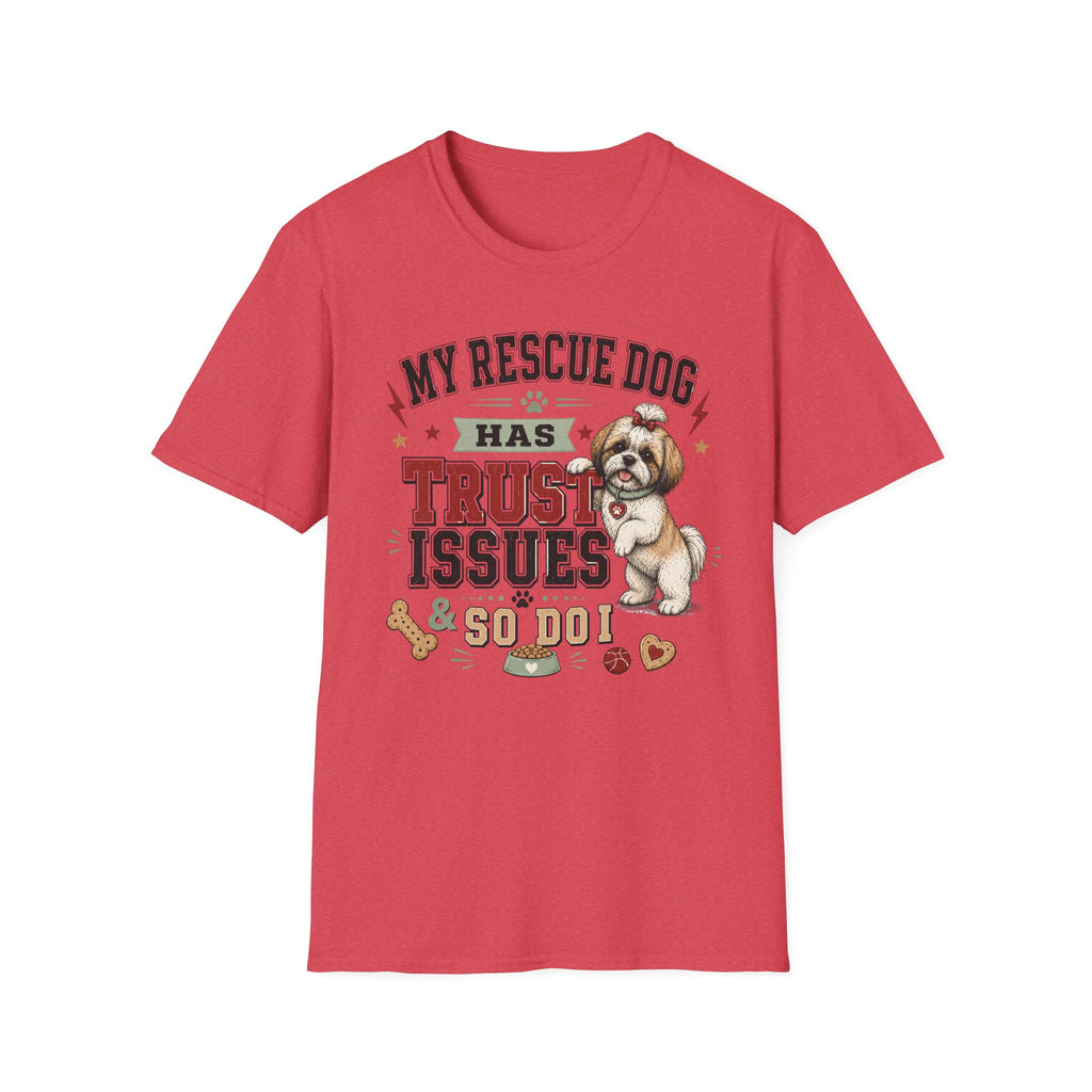 My Rescue Dog Has Trust Issues T-Shirt —Shih Tzu Rescue Dog Owner Tee