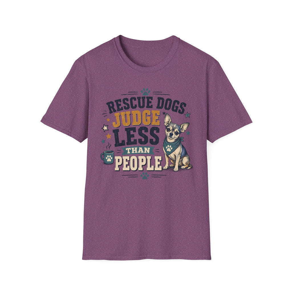 Rescue Dogs Judge Less Than People T-Shirt — Cute Chihuahua Rescue Tee