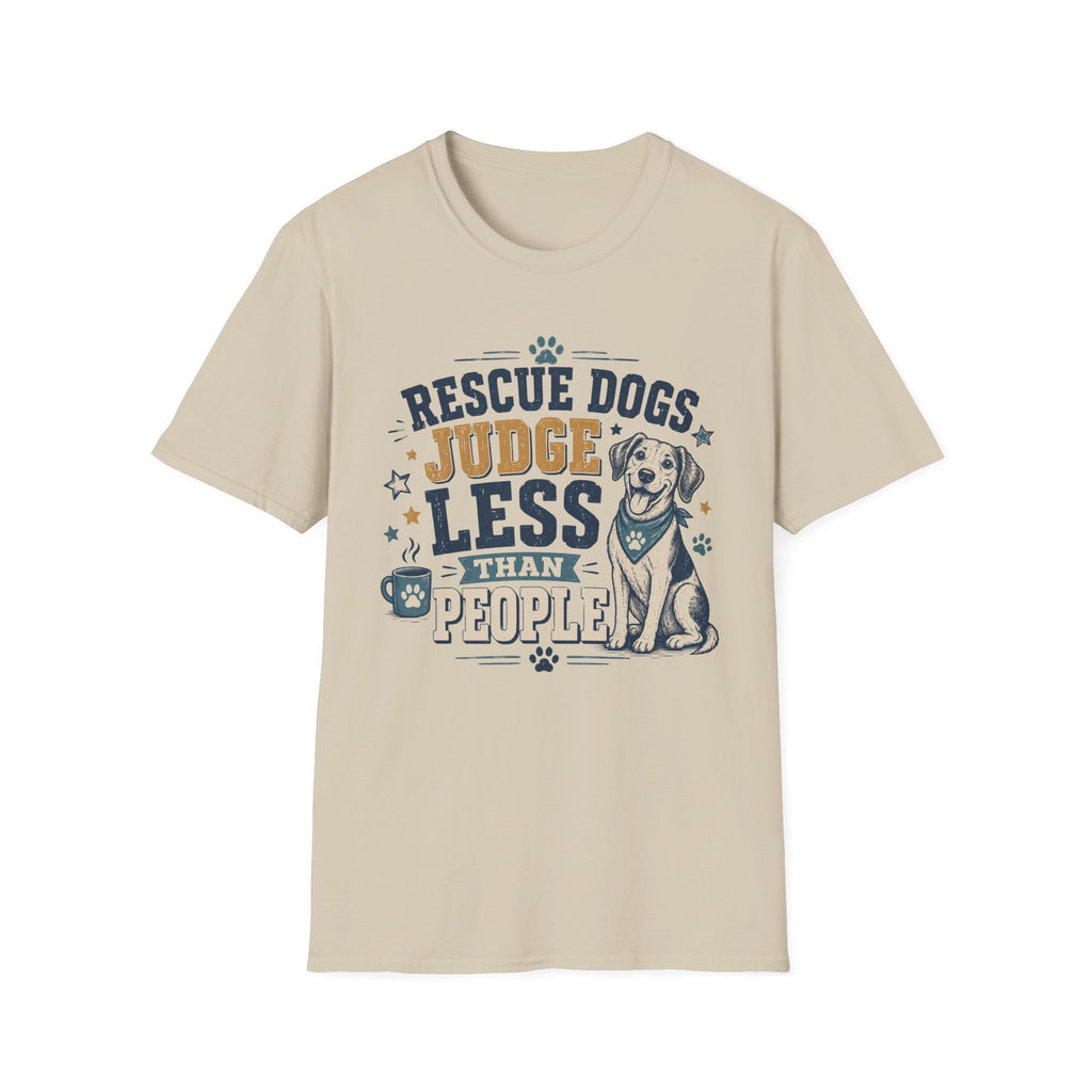 Rescue Dogs Judge Less Than People T-Shirt — Cute Mixed Breed Rescue Tee